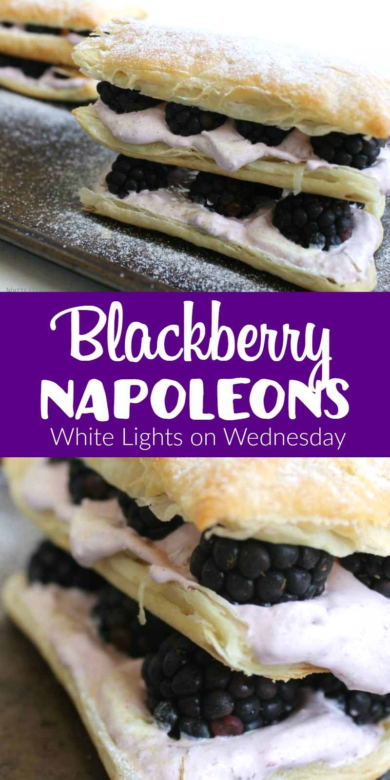 Blackberry Napoleons | White Lights on Wednesday