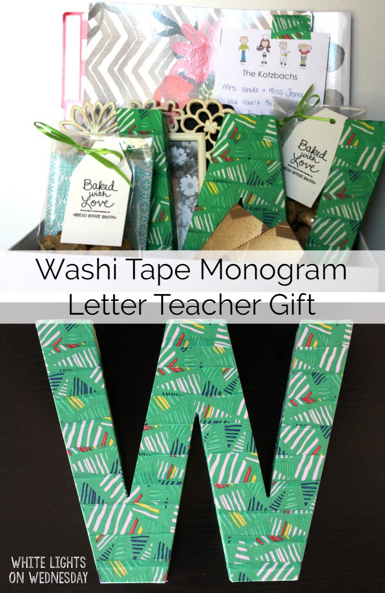 Washi Tape Monogram Letter Teacher Gift Idea | White Lights on Wednesday