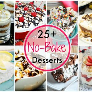 These 25+ No Bake Desserts for Summer are a great way to get your sweet tooth fix without having to turn on the oven!