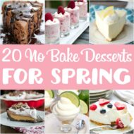 20 No Bake Desserts for Spring